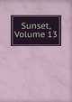 Sunset, Volume 13, 