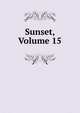 Sunset, Volume 15, 