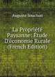 La Propri?t? Paysanne: ?tude D'?conomie Rurale (French Edition), Auguste Souchon 