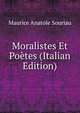 Moralistes Et Poetes (Italian Edition), Maurice Anatole Souriau 