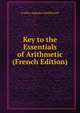 Key to the Essentials of Arithmetic (French Edition), Gordon Augustus Southworth 