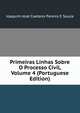 Primeiras Linhas Sobre O Processo Civil, Volume 4 (Portuguese Edition), Joaquim Jose Caetano Pereira E Souza 