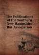 The Publications of the Southern New Hampshire Bar Association, 