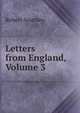 Letters from England, Volume 3, Robert Southey 