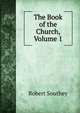 The Book of the Church, Volume 1, Robert Southey 