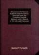 Discourses On Various Subjects and Occasions: Selected from the Complete English Edition. with a Sketch of His Life and Character, Robert South 