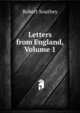 Letters from England, Volume 1, Robert Southey 