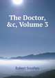 The Doctor, &c, Volume 3, Robert Southey 