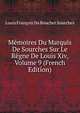 Memoires Du Marquis De Sourches Sur Le Regne De Louis Xiv, Volume 9 (French Edition), Louis Francois Du Bouchet Sourches 