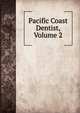 Pacific Coast Dentist, Volume 2, 