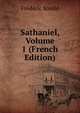 Sathaniel, Volume 1 (French Edition), Frederic Soulie 
