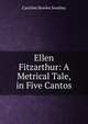 Ellen Fitzarthur: A Metrical Tale, in Five Cantos, Caroline Bowles Southey 