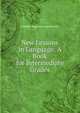 New Lessons in Language: A Book for Intermediate Grades, Gordon Augustus Southworth 