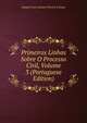 Primeiras Linhas Sobre O Processo Civil, Volume 3 (Portuguese Edition), Joaquim Jose Caetano Pereira E Souza 