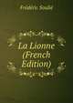 La Lionne (French Edition), Frederic Soulie 