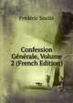 Confession Generale, Volume 2 (French Edition), Frederic Soulie 