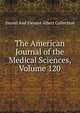 The American Journal of the Medical Sciences, Volume 120, Daniel and Eleanor Albert Collection 