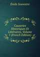 Causeries Historiques Et Litteraires, Volume 1 (French Edition), Emile Souvestre 