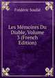 Les Memoires Du Diable, Volume 3 (French Edition), Frederic Soulie 