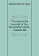 The American Journal of the Medical Sciences, Volume 68, William Merrick Sweet 