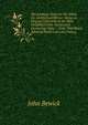 The Looking-Glass for the Mind, Or, Intellectual Mirror: Being an Elegant Collection of the Most Delightful Little Stories and Interesting Tales : . from That Much Admired Work L'ami Des Enfans, John Bewick 