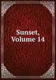 Sunset, Volume 14, 