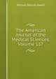 The American Journal of the Medical Sciences, Volume 117, William Merrick Sweet 
