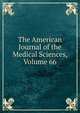 The American Journal of the Medical Sciences, Volume 66, 