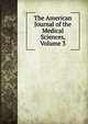 The American Journal of the Medical Sciences, Volume 3, 