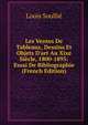 Les Ventes De Tableaux, Dessins Et Objets D'art Au Xixe Si?cle, 1800-1895: Essai De Bibliographie (French Edition), Louis Soullie 