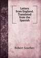 Letters from England. Translated from the Spanish, Robert Southey 