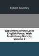 Specimens of the Later English Poets: With Preliminary Notices, Volume 2, Robert Southey 
