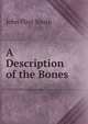 A Description of the Bones, John Flint South 