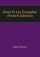 Jesus Et Les Evangiles (French Edition), Jules Soury 