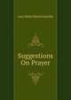 Suggestions On Prayer, Lucy Helen Muriel Soulsby 