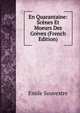 En Quarantaine: Scenes Et Moeurs Des Greves (French Edition), Emile Souvestre 