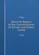 Biennial Report of the Commissioner of School and Public Lands, 