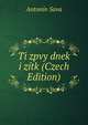 Ti zpvy dnek i zitk (Czech Edition), Antonin Sova 