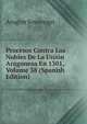 Procesos Contra Los Nobles De La Union Aragonesa En 1301, Volume 38 (Spanish Edition), Aragon Sovereign 