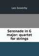 Serenade in G major: quartet for strings, Leo Sowerby 