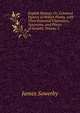 English Botany: Or, Coloured Figures of British Plants, with Their Essential Characters, Synonyms, and Places of Growth, Volume 2, James Sowerby 