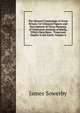 The Mineral Conchology of Great Britain: Or Coloured Figures and Descriptions of Those Remains of Testaceous Animals of Shells, Which Have Been . Times and Depths in the Earth, Volume 4, James Sowerby 