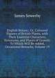 English Botany; Or, Coloured Figures of British Plants, with Their Essential Characters, Synonyms, and Places of Growth: To Which Will Be Added, Occasional Remarks, Volume 19, James Sowerby 