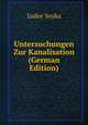 Untersuchungen Zur Kanalisation (German Edition), Isidor Soyka 