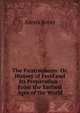 The Pantropheon: Or, History of Food and Its Preparation : From the Earliest Ages of the World, Alexis Soyer 