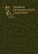 Handbook Of Statistics Of The United States, 