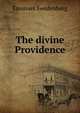 The divine Providence, Swedenborg, Emanuel, 1688-1772 