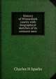 History of Winneshiek county with biographical sketches of its eminent men, Charles H Sparks 