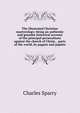 The illustrated Christian martyrology; being an authentic and genuine historical account of the principal persecutions against the church of Christ, . parts of the world, by pagans and papists, Charles Sparry 