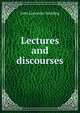 Lectures and discourses, Spalding, John Lancaster 